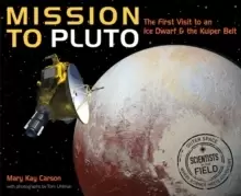 Image of Mission to Pluto: The First Visit to an Ice Dwarf and the Kuiper Belt