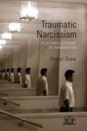 Image of Traumatic NarcissismRelational Systems of Subjugation