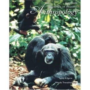 Image of Essentials of Physical Anthropology by Robert Jurmain and Lynn Kilgore and Wenda Trevathan Book