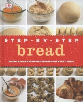 Image of Step-by-Step Bread by Dk Hardback