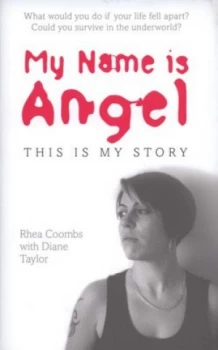 Image of My Name Is Angel by Rhea Coombs and Diane Taylor Hardback