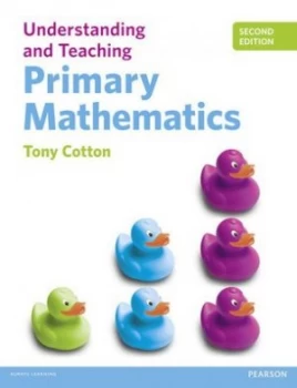 Image of Understanding and Teaching Primary Mathematics by Tony Cotton Paperback