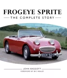 Image of Frogeye Sprite : The Complete Story