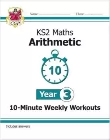 Image of KS2 Maths 10-Minute Weekly Workouts: Arithmetic - Year 3
