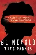 Image of blindfold a memoir of capture torture and enlightenment