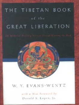 Image of The Tibetan Book of the Great Liberation or the Method of Realizing Nirvana through Knowing the Mind by W. Y Evans-Wentz Paperback