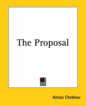 Image of The Proposal by Anton Pavlovich Chekhov Book