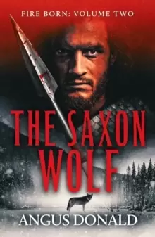 Image of The Saxon Wolf : A Viking epic of berserkers and battle