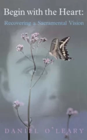 Image of Begin with the heart by Daniel J O'Leary