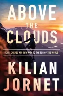 Image of Above the Clouds : How I Carved My Own Path to the Top of the World