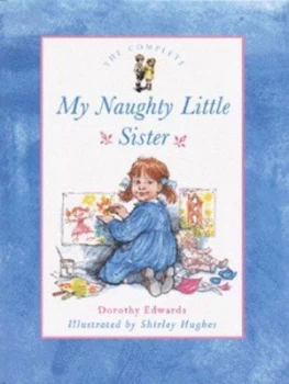 Image of The Complete My Naughty Little Sister by Dorothy Edwards Hardback