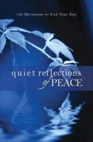 Image of quiet reflections of peace 120 devotions to end your day