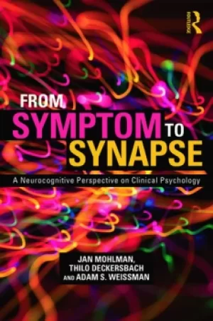 Image of From Symptom to SynapseA Neurocognitive Perspective on Clinical Psychology