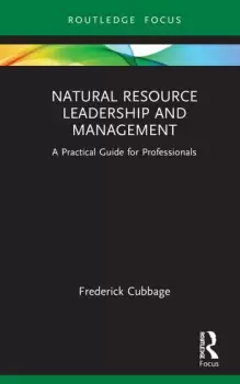 Image of Natural Resource Leadership and ManagementA Practical Guide for Professionals