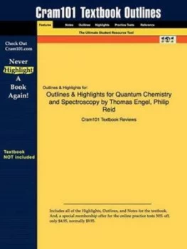 Image of Studyguide for Quantum Chemistry and Spectroscopy by Engel Thomas Isbn 97 by Cram101 Textbook Reviews Paperback