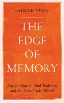 Image of The Edge of Memory : Ancient Stories, Oral Tradition and the Post-Glacial World