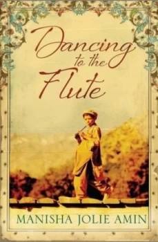 Image of Dancing to the Flute by Manisha Amin Paperback