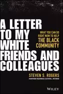 Image of A Letter to My White Friends and Colleagues