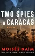 image of two spies in caracas a novel