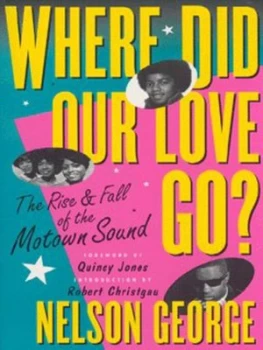 Image of Where Did Our Love Go by Nelson George Paperback