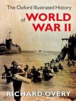Image of The Oxford Illustrated History of World War Ii by Richard Overy Hardback