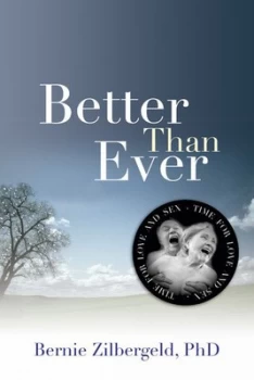 Image of Better Than Ever by Bernie Zilbergeld and George Zilbergeld Book