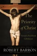 Image of priority of christ toward a postliberal catholicism