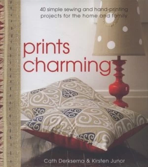 Image of Prints Charming by Cath Derksema and Kirsten Junor Book