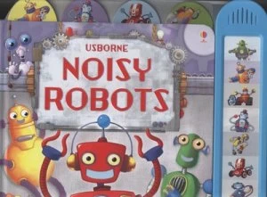 Image of Usborne Noisy Robots by Sam Taplin and Andy Elkerton Hardback