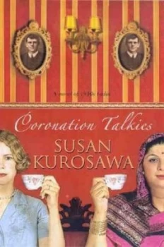 Image of Coronation Talkies by Susan Kurosawa Paperback