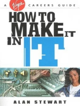 Image of How to Make It in It by Alan Stewart Paperback