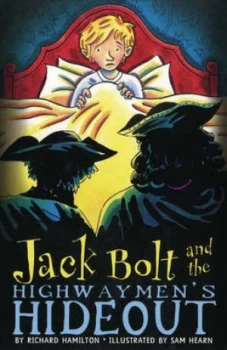 Image of Jack Bolt and the Highwaymens Hideout by Richard Hamilton Book
