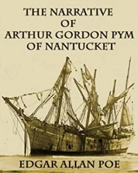 Image of The narrative of Arthur Gordon Pym of Nantucket by Edgar Allan Poe
