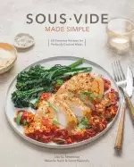 Image of sous vide made simple 60 everyday recipes for perfectly cooked meals a cook