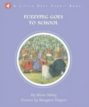 Image of Fuzzypeg Goes to School by Alison Uttley Hardback