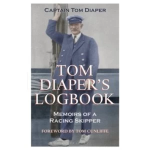 Image of Tom Diaper's Logbook : Memoirs of a Racing Skipper