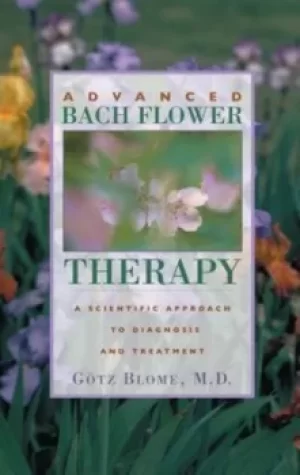 Image of Advanced Bach flower therapy by Gtz Blome