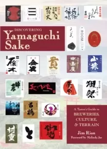 Image of Discovering Yamaguchi Sake : A Taster's Guide to Breweries, Culture, and Terrain