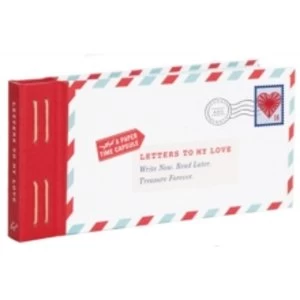 Image of Letters to My Love : Write Now, Read Later, and Treasure Forever
