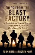 Image of tales from the blast factory a brain injured special forces green berets jo