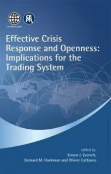 Image of Effective Crisis Response and Openness by Simon J Evenett and Bernard M Hoekman and Olivier Cattaneo and World Bank and Centre for Economic Policy Res
