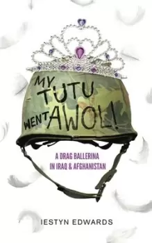 Image of My Tutu Went AWOL by Iestyn Edwards