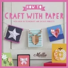 Image of How to Craft with Paper : With over 50 techniques and 20 easy projects