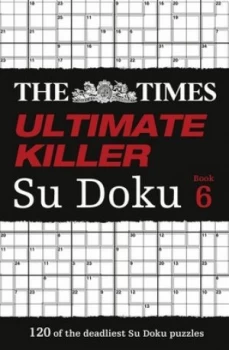 Image of The Times Ultimate Killer Su Doku Book 6 by The Times Mind Games Book