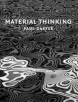 Image of Material Thinking by Paul Carter Paperback
