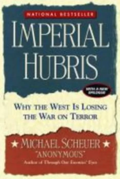 Image of Imperial Hubris by Michael Scheuer Book