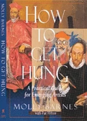 Image of how to get hung a practical guide for emerging artists
