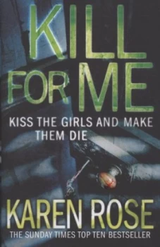 Image of Kill for Me by Karen Rose Hardback