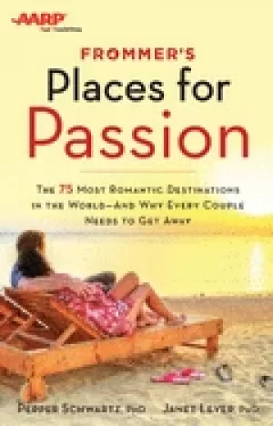 Image of frommers aarp places for passion the 75 most romantic destinations in the w