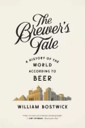 Image of brewers tale a history of the world according to beer